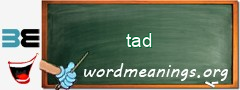 WordMeaning blackboard for tad